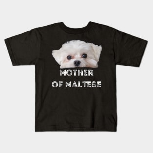 Mothers of Maltese T-Shirt a great gift for anyone who loves their maltese Kids T-Shirt